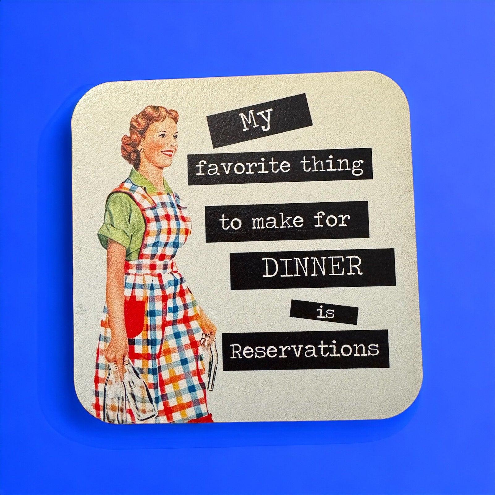 Funny 1950s Housewife Magnet: Dinner Reservations, Retro Kitchen Decor